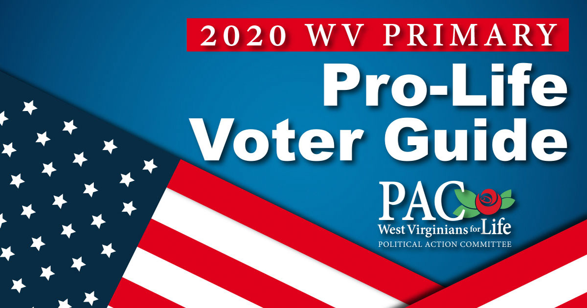 Get your free pro-life voter guide for the WV May 12 Primary!