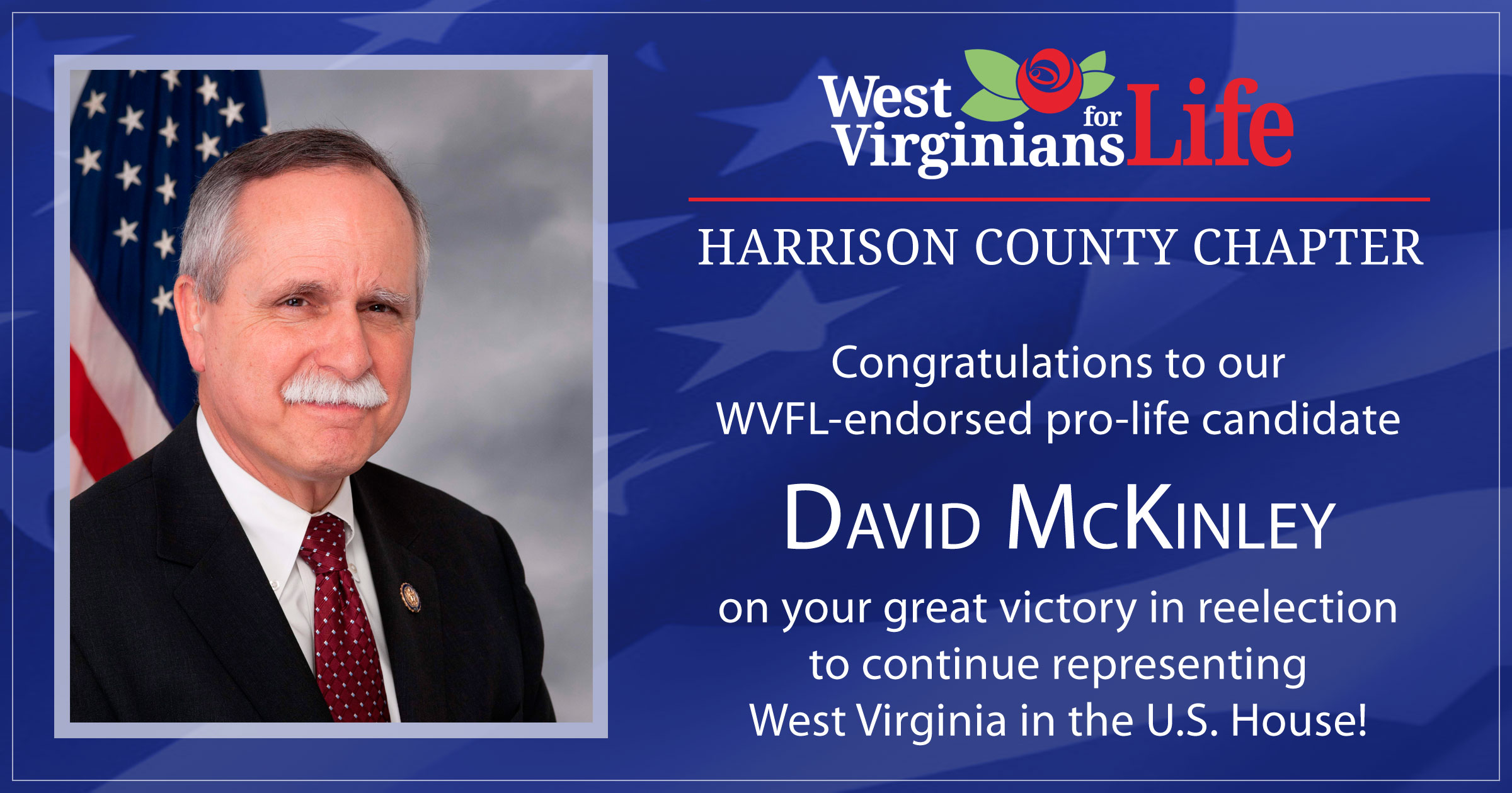 Congratulations to our WVFL-endorsed pro-life candidate, David McKinley!