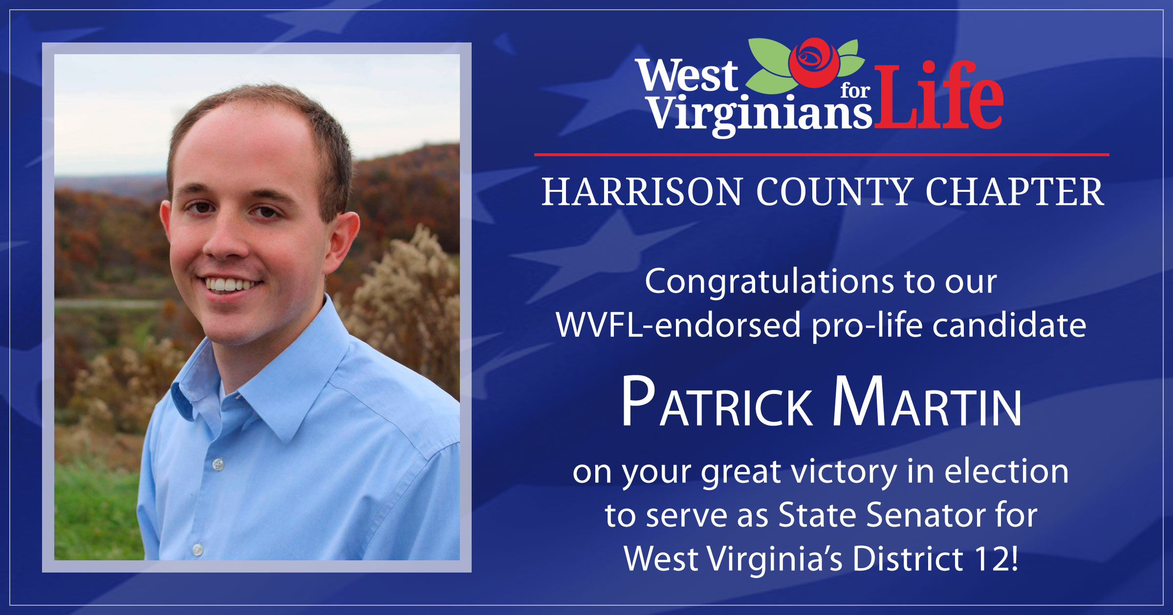 Congratulations to our WVFL-endorsed pro-life candidate, Patrick Martin!