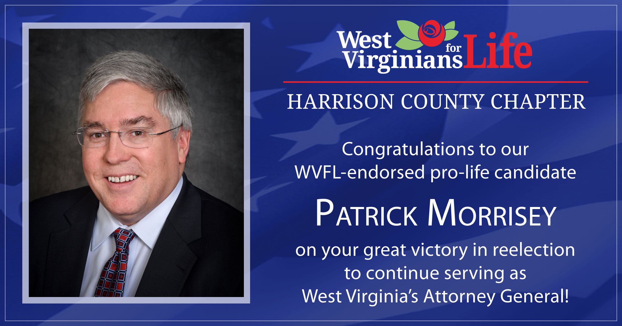 Congratulations to our WVFL-endorsed pro-life candidate, Patrick Morrisey!