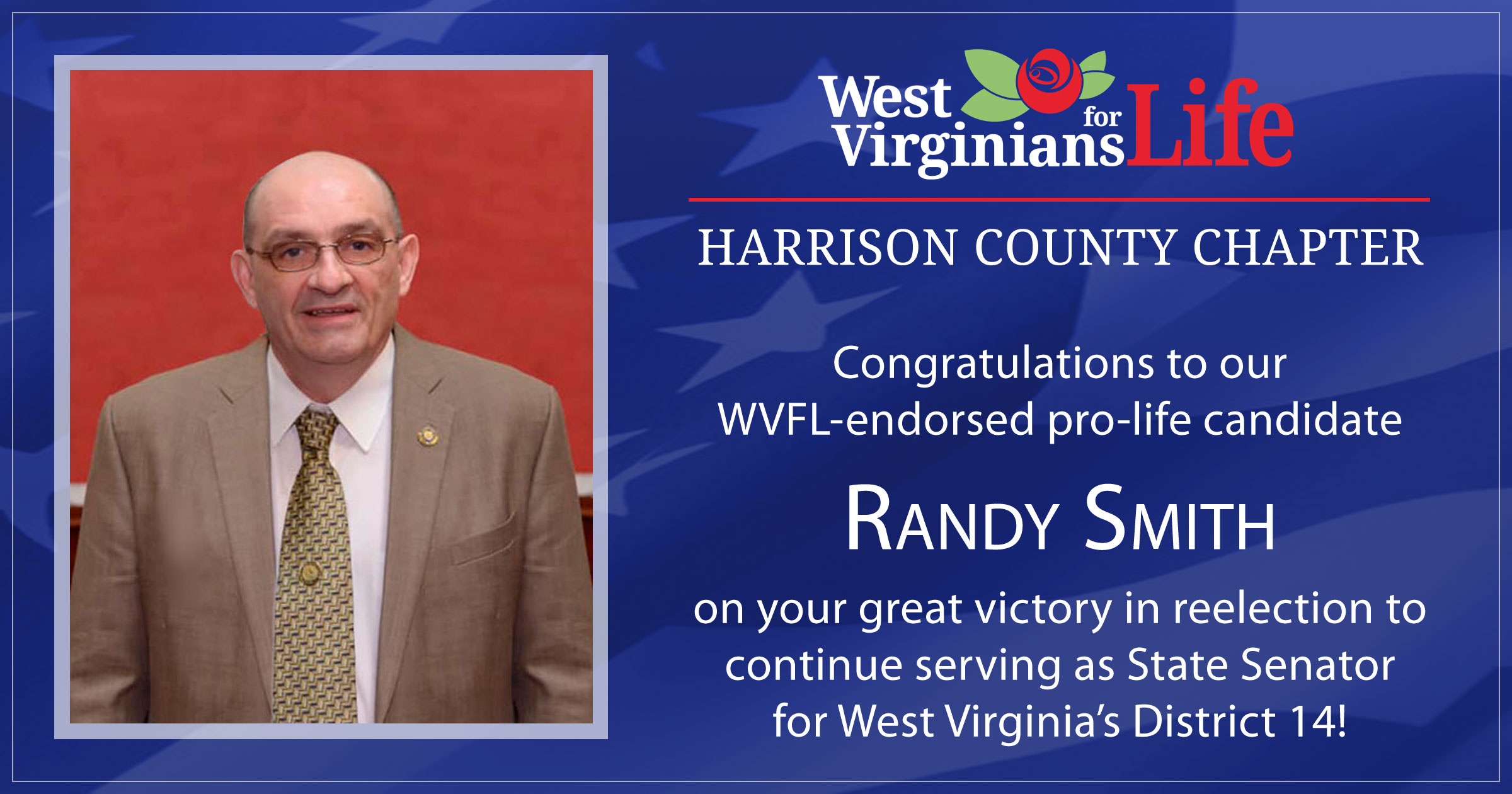 Congratulations to our WVFL-endorsed pro-life candidate, Randy Smith!